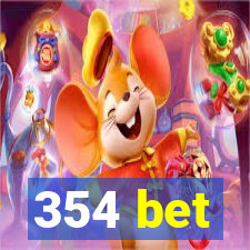 354 bet